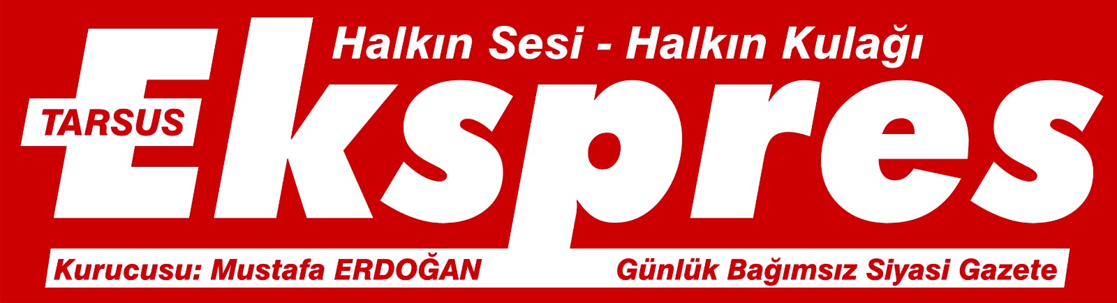 Tarsus Ekspres | Halkın Sesi - Halkın Kulağı